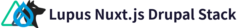 Lupus Nuxt.js Drupal Stack